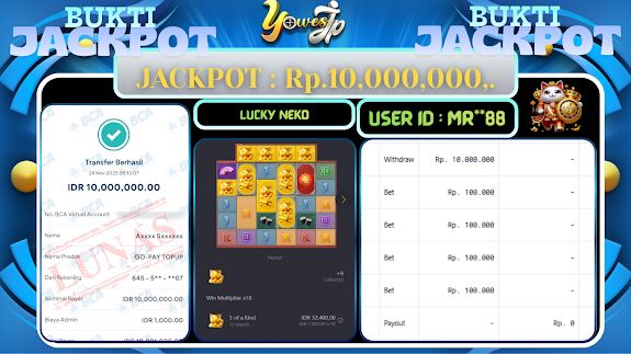 BUKTI WITHDRAW YOWESWD KEMENANGAN JACKPOT DI SLOT LUCKY NEKO