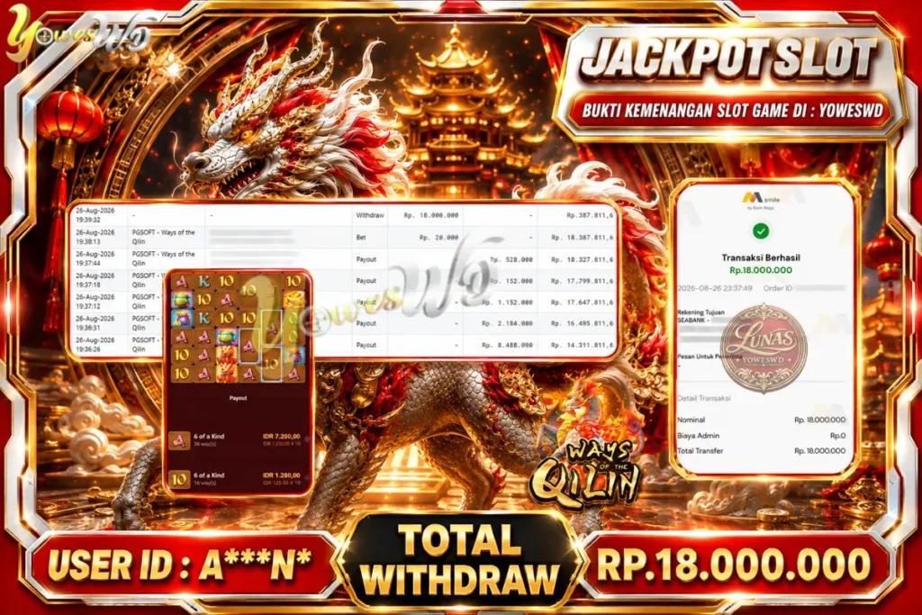 BUKTI JACKPOT KEMENANGAN SLOT PGSOFT – Ways of the Qilin Rp. 18,000,000 DI SITUS YOWESWD 26 Agustus 2026