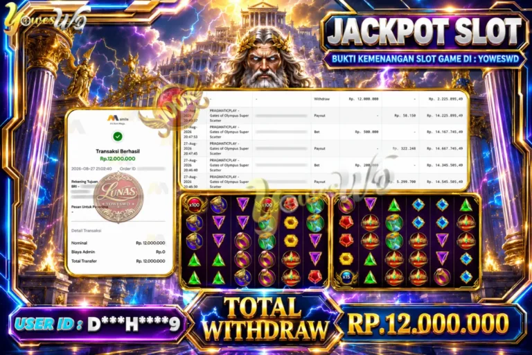 BUKTI JACKPOT KEMENANGAN SLOT PRAGMATICPLAY – Gates of Olympus Super Scatter Rp. 12,000,000 DI SITUS YOWESWD 27 Agustus 2026