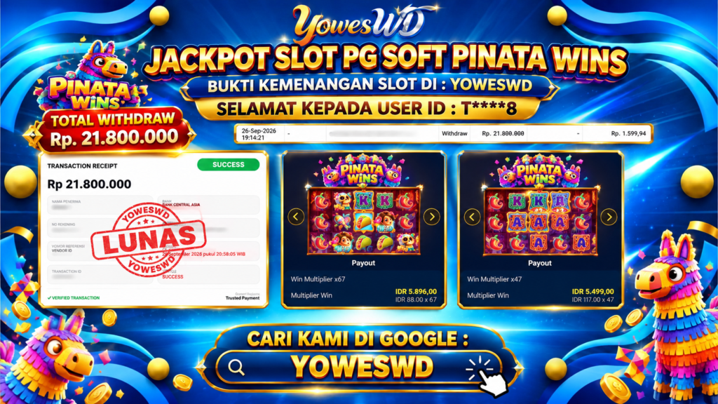 BUKTI JACKPOT KEMENANGAN SLOT PGSOFT – PINATA WINS Rp 21.800.000 DI SITUS YOWESWD 26 SEPTEMBER 2026