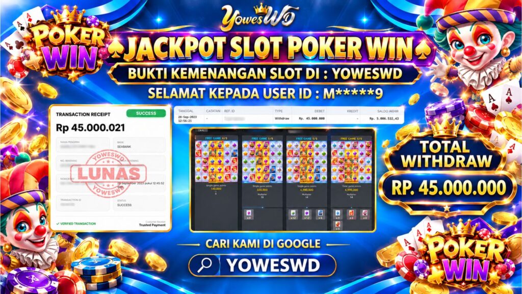 BUKTI JACKPOT KEMENANGAN SLOT FACHAI – POKER WIN Rp 45.000.000 DI SITUS YOWESWD 28 SEPTEMBER 2026