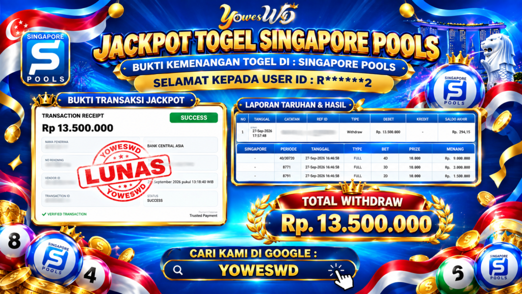 BUKTI JACKPOT KEMENANGAN TOGEL SINGAPORE POOLS Rp 13.500.000 DI SITUS YOWESWD 27 SEPTEMBER 2026