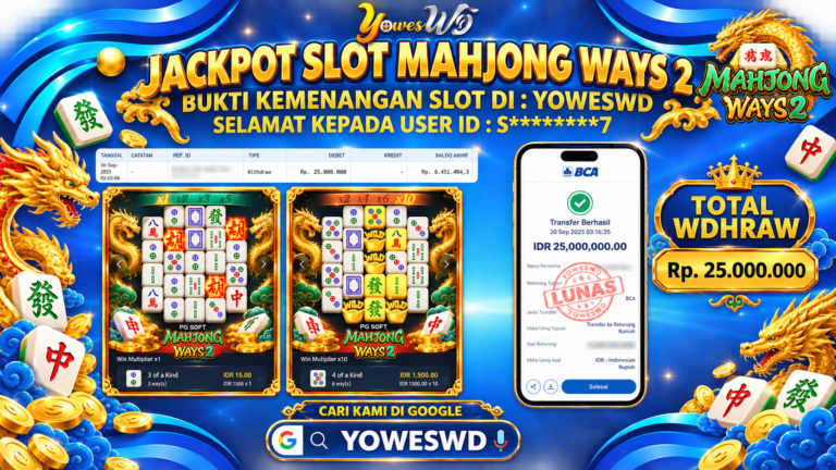 BUKTI JACKPOT KEMENANGAN SLOT PG SOFT – MAHJONG WAYS 2 Rp 25.000.000 DI SITUS YOWESWD 30 SEPTEMBER 2026