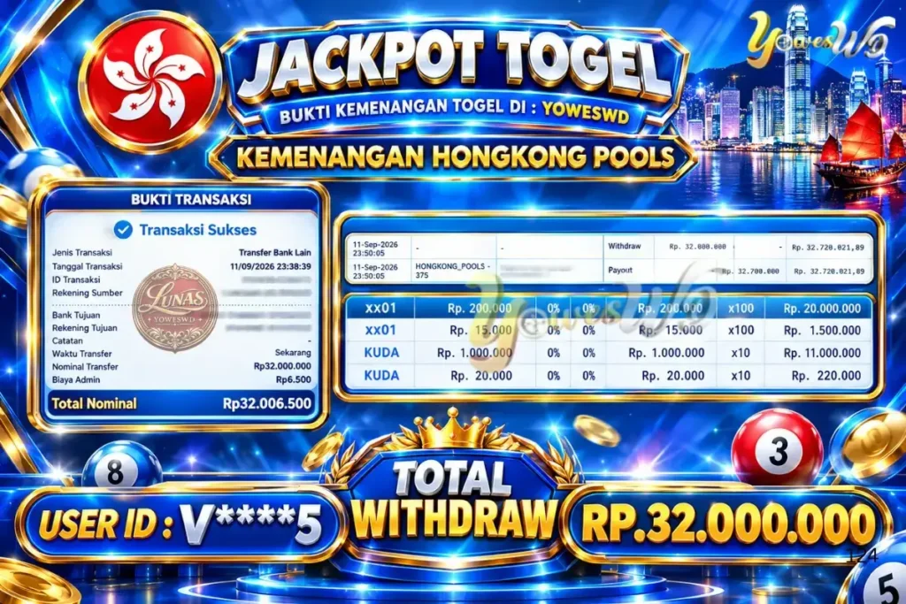 BUKTI JACKPOT KEMENANGAN TOGEL HONGKONG POOLS Rp 32.000.000 DI SITUS YOWESWD 11 September 2026