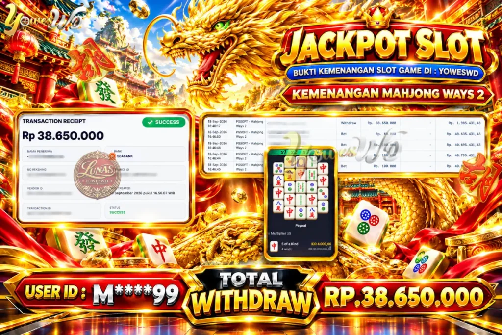 BUKTI JACKPOT KEMENANGAN SLOT PGSOFT – MAHJONG WAYS2 Rp 38.650.000 DI SITUS YOWESWD 18 SEPTEMBER 2026
