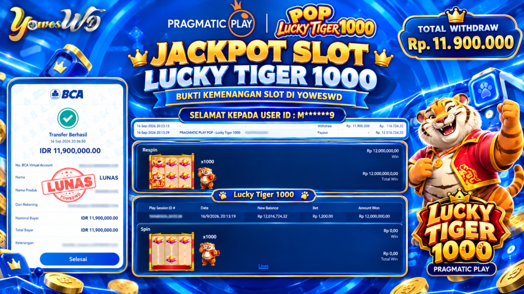 BUKTI JACKPOT KEMENANGAN SLOT PRAGMATICPLAY – LUCKY TIGER 1000 Rp 11.900.000 DI SITUS YOWESWD 16 SEPTEMBER 2026