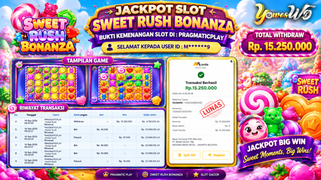 BUKTI JACKPOT KEMENANGAN SLOT PRAGMATICPLAY – SWEET RUSH BONANZA Rp 15.250.000 DI SITUS YOWESWD 14 SEPTEMBER 2026