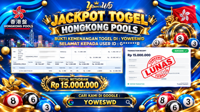 BUKTI JACKPOT KEMENANGAN TOGEL HONGKONG POOLS Rp 15.000.000 DI SITUS YOWESWD 22 OKTOBER 2026