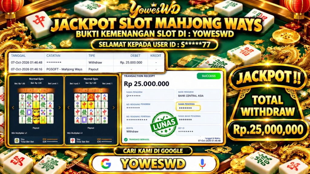 BUKTI JACKPOT KEMENANGAN SLOT PG SOFT – MAHJONG WAYS Rp 25.000.000 DI SITUS YOWESWD 7 OKTOBER 2026