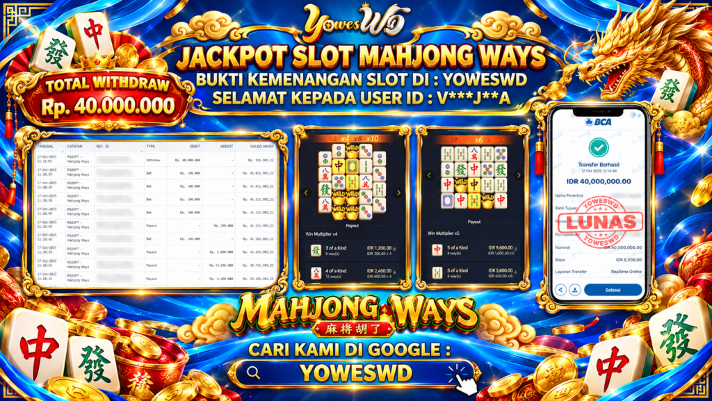 BUKTI JACKPOT KEMENANGAN SLOT PGSOFT – MAHJONG WAYS Rp 40.000.000 DI SITUS YOWESWD 17 OKTOBER 2026