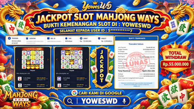 BUKTI JACKPOT KEMENANGAN SLOT PG SOFT – MAHJONG WAYS Rp 55.000.000 DI SITUS YOWESWD 5 OKTOBER 2026